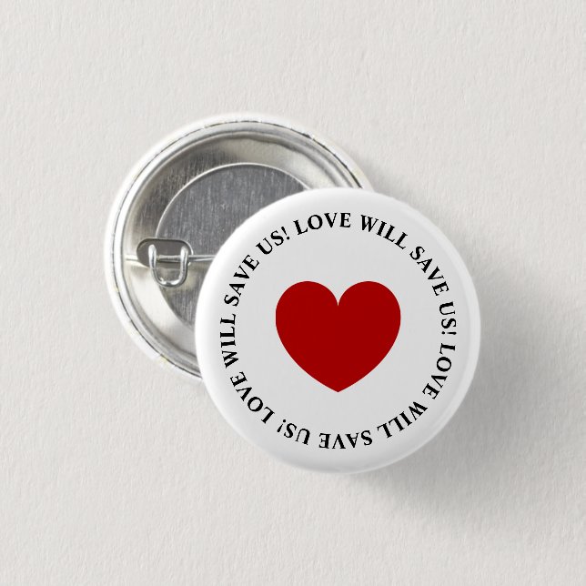 Liebe Rette uns Slogan White Button (Vorne & Hinten)