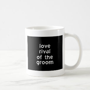 Liebe Rival of the Groom Kaffeetasse