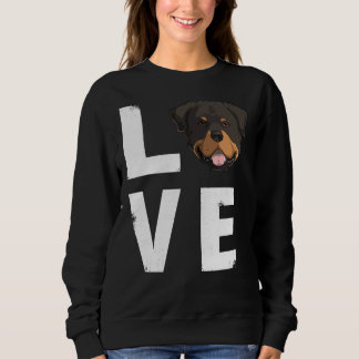 Liebe Rottweiler Rottie Dog Sweatshirt