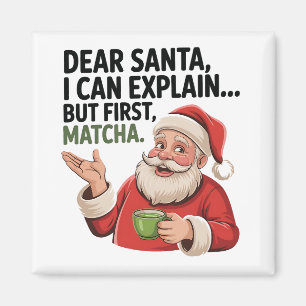 Liebe Santa I kann erklären, aber erste Matcha Xma Magnet