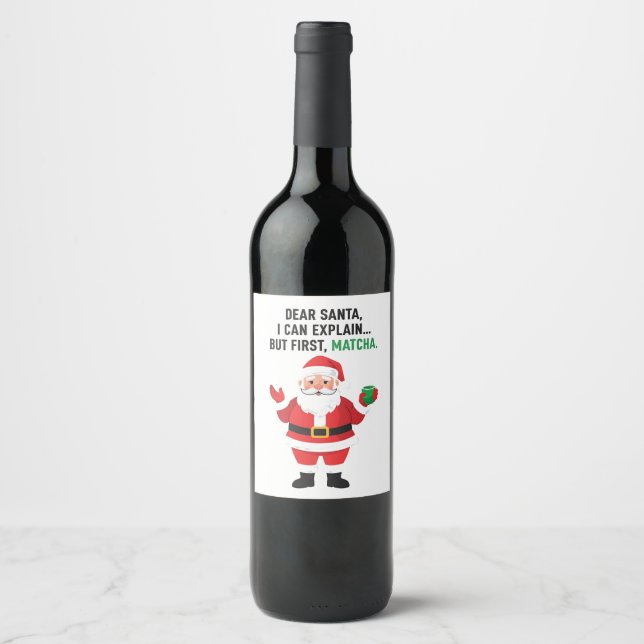 Liebe Santa I kann erklären, aber erste Matcha Xma Weinetikett (Vorderseite)