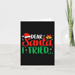 Liebe Santa I Tried Spaß Weihnachten Weihnachten W Karte