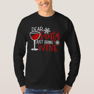 Liebe Santa Just Wein für Weinliebhaber bringen T-Shirt