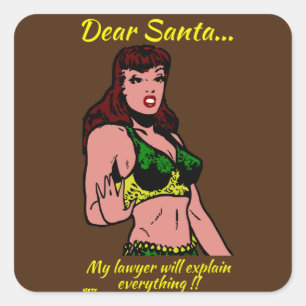 LIEBE SANTA.. MEIN ANWALT WIRD... lustige Weihnach Quadratischer Aufkleber