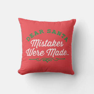 Liebe Santa Mistakes wurden gemacht Kissen