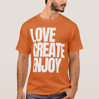 LIEBE SCHAFFEN GENIESSEN T-Shirt