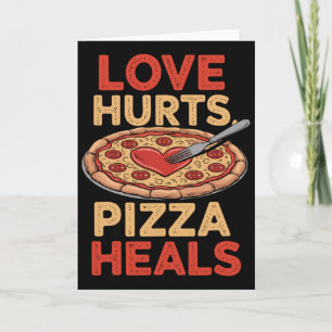 Liebe schmerzt Pizza heilt Lustiger Lebensmittel-L Karte