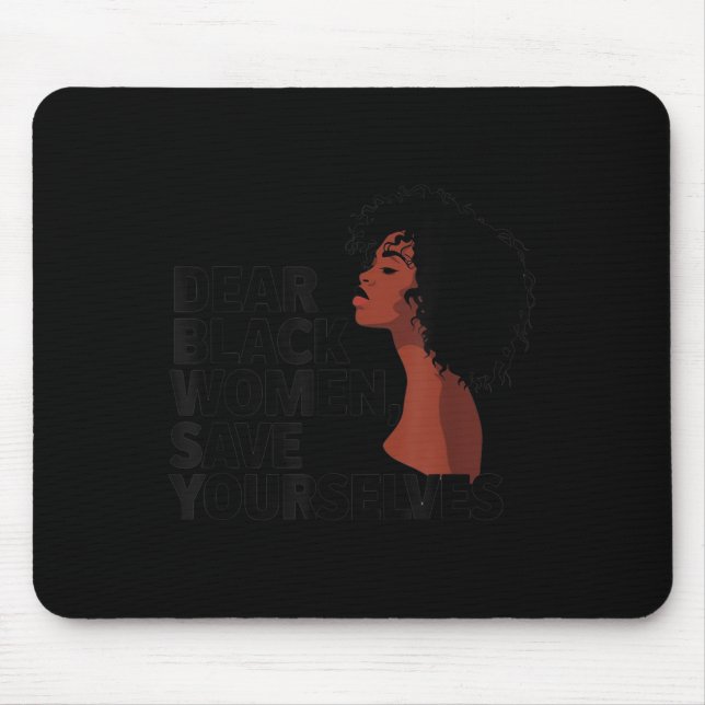 Liebe Schwarze Frauen, Rett dir selbst Mousepad (Vorne)