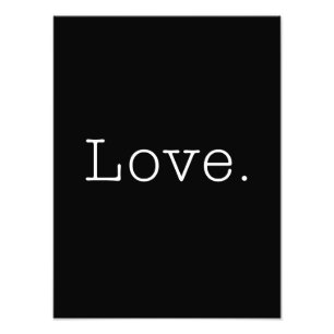 Liebe. Schwarzweiss-Liebe-Zitat-Schablone Fotodruck