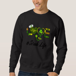 Liebe Scrub Life Irish Nurse Stethoscope St Patric Sweatshirt