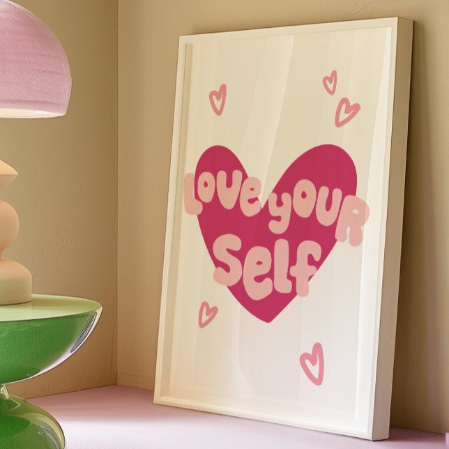 Liebe Selbstdekoration drucken | Trendy Wall Art P Poster (Von Creator hochgeladen)