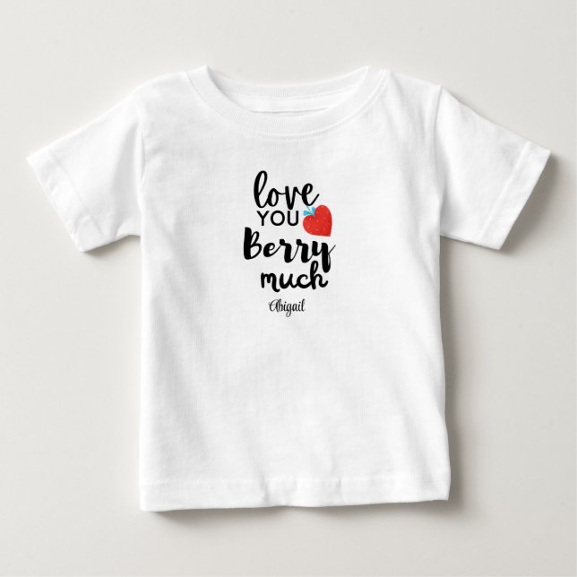 Liebe Sie Berry Much - Niedlich Personalisiert Baby T-shirt (Vorderseite)
