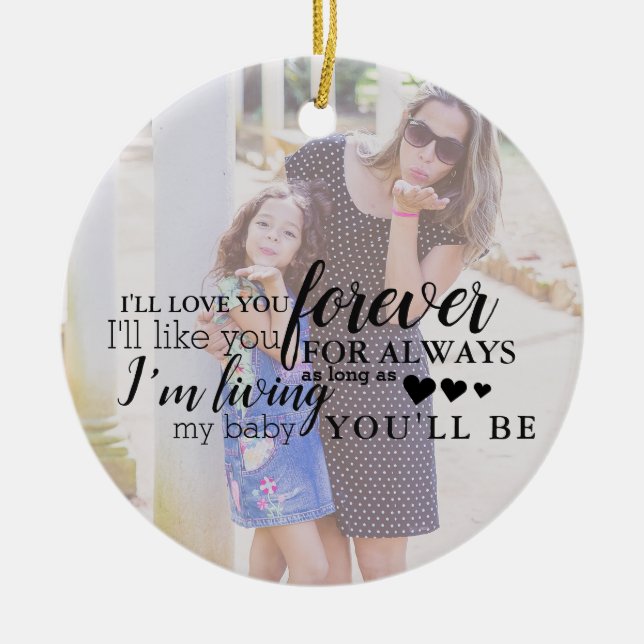Liebe Sie für immer mein Baby Foto Zitat Ornament (Vorne)