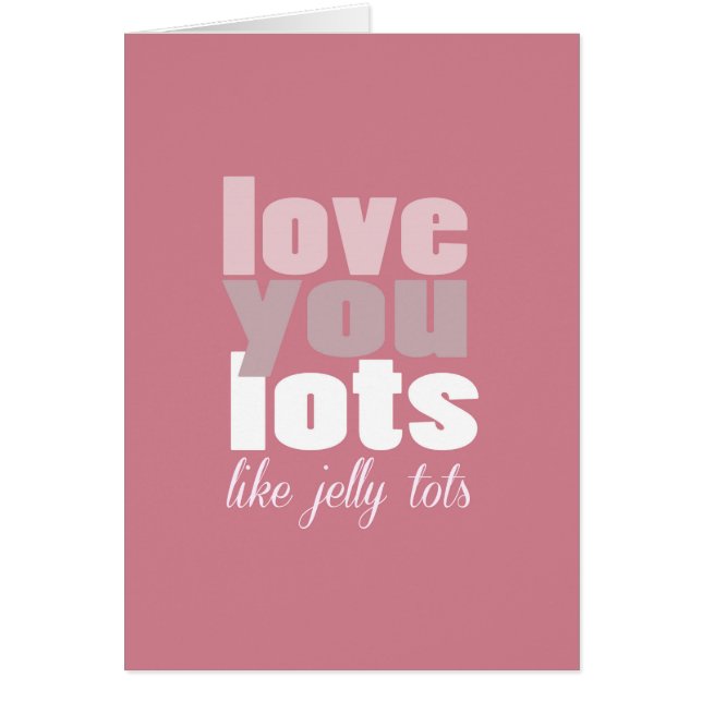Liebe Sie Lose - wie Gelee tots Karte (Vorne)