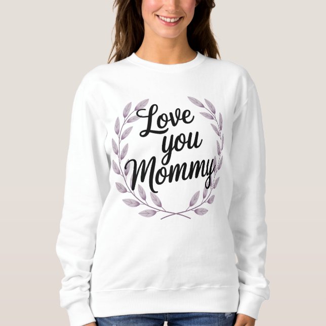 Liebe Sie Mama Blumenwüste Frauen Sweatshirt (Vorderseite)