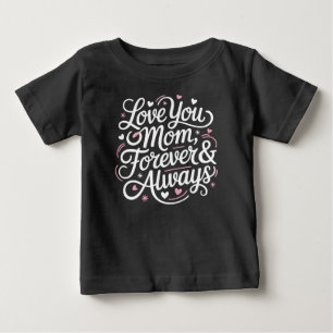 Liebe Sie Mama für immer und immer - Niedliches Ba Baby T-shirt