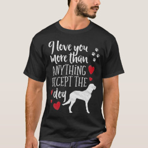 Liebe Sie mehr als alles andere außer Dog Valentin T-Shirt