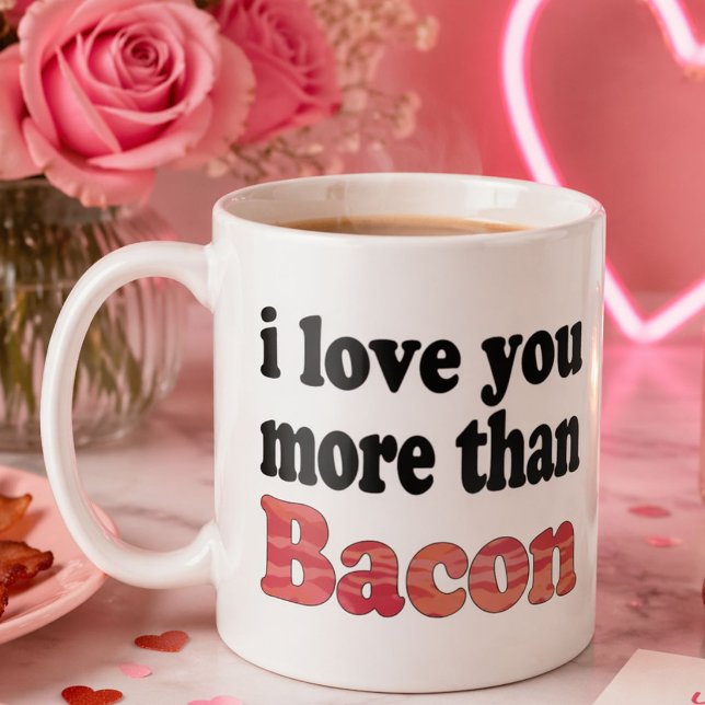 Liebe Sie mehr als Bacon Kaffeetasse (Von Creator hochgeladen)