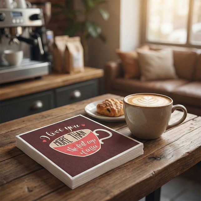 Liebe Sie mehr als Kaffee Serviette (Von Creator hochgeladen)