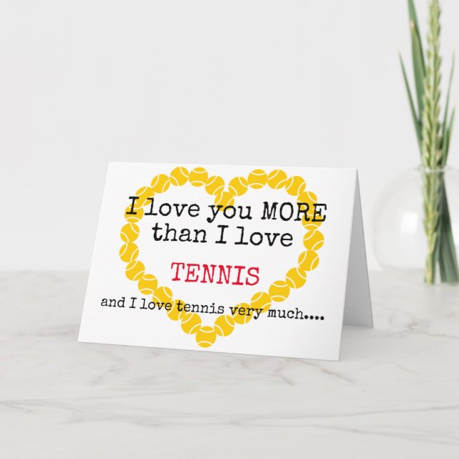 Liebe Sie mehr als Tennis 💘 Valentine Karte (Vorderseite)