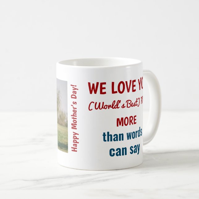 Liebe Sie mehr als Worte Weltbesten Mama Foto Kaffeetasse (VorderseiteRechts)