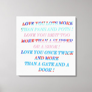 Liebe Sie mehr Gelegenheitsgeschenk mit Worten Leinwanddruck