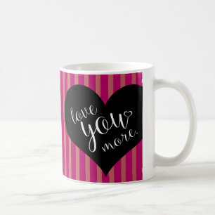 Liebe Sie mehr! Kaffeetasse