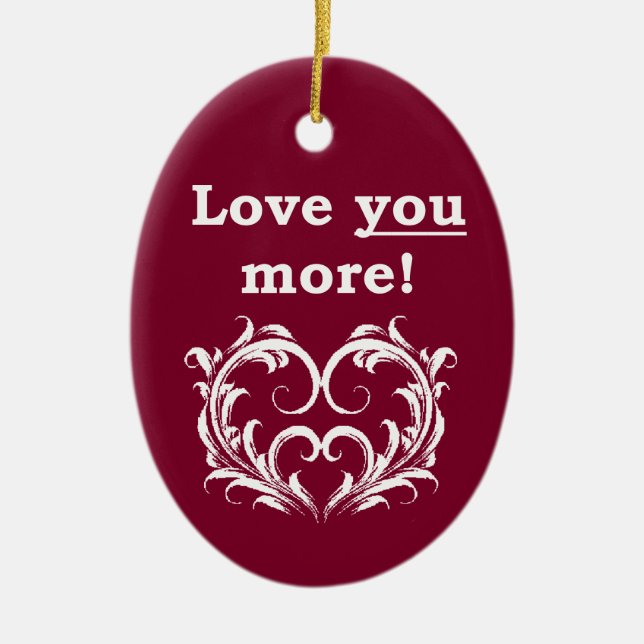 Liebe Sie mehr! Verzierung Keramik Ornament (Vorne)