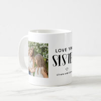 Liebe Sie Schwester Foto Niedliche Skript Kaffee T