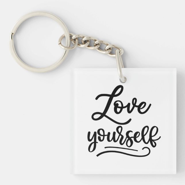 Liebe Sie selbst inspirierende Zitatselbstständigk Schlüsselanhänger (Vorderseite)