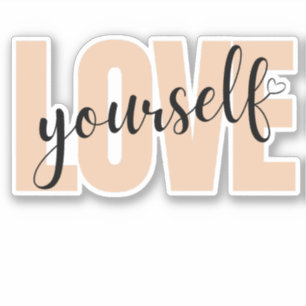 Liebe Sie selbst Selbstversorgung Psychische Gesun Aufkleber
