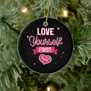 Liebe Sie selbst zuerst Keramik Ornament