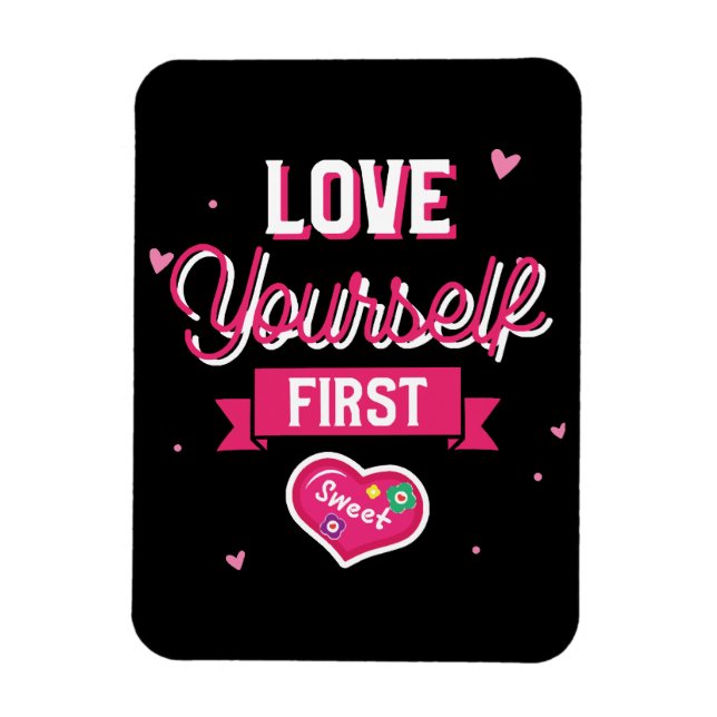 Liebe Sie selbst zuerst Magnet (Vertikal)