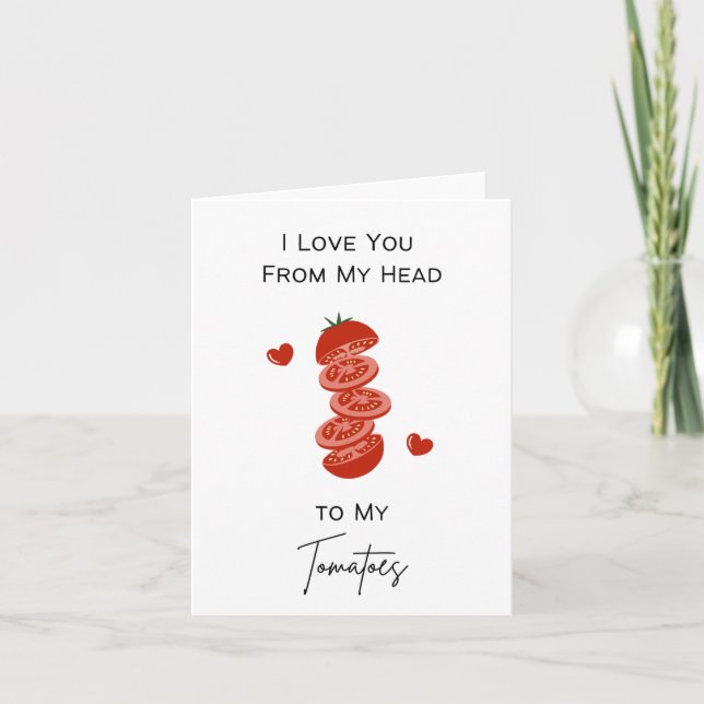 Liebe Sie von Kopf bis Tomaten - Pun Valentine's Karte (Vorderseite)