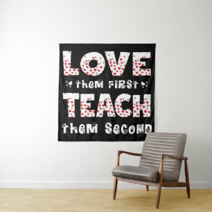 Liebe sie zuerst unterrichten sie Zweite Lehrerin Wandteppich