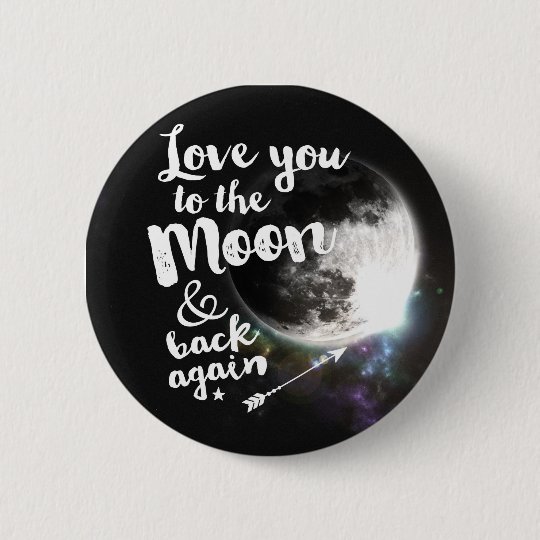 Liebe Sie zum Mond u. zur Rückseite wieder • Runder Button 5,1 Cm