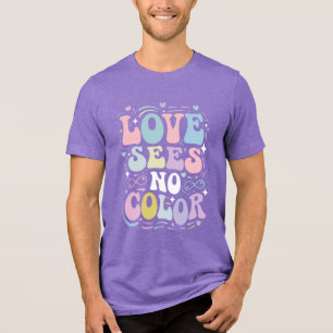 Liebe sieht keine Farbe Tri-Blend Shirt