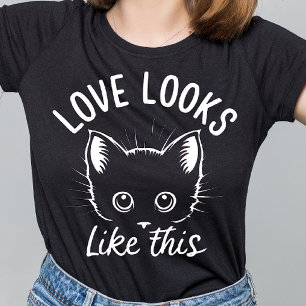 Liebe sieht so aus   Niedlich Cat Lover T-Shirt
