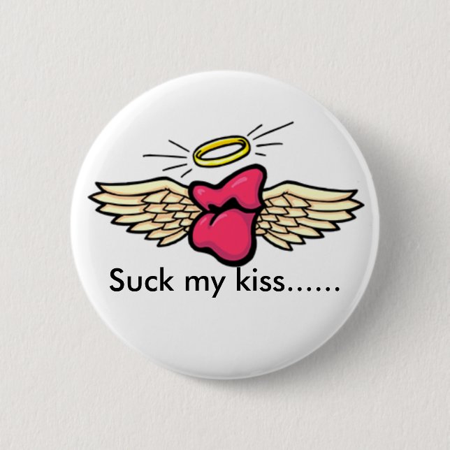 Liebe, sind zum Kotzen meinen Kuss ...... Button (Vorderseite)