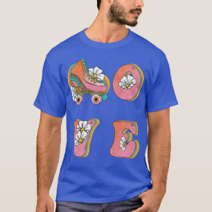 LIEBE Skate Roller Skater Skaten Rollerskating Rol T-Shirt