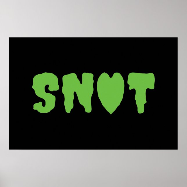 Liebe SNOT Poster (Vorne)