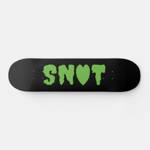 Liebe SNOT Skateboard