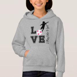 Liebe Soccer - Ich spiele wie ein Mädchen - Rosa Hoodie