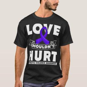 Liebe sollte die Gewalt im Inland nicht beeinträch T-Shirt