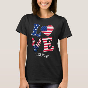 Liebe Speech Language Pathologist American Flag 4. T-Shirt