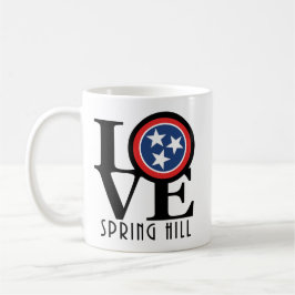 LIEBE Spring Hill Tennessee 11oz Kaffeetasse