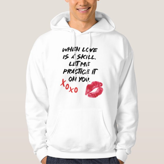 Liebe Spruch Fähigkeit Valentinstag Hoodie (Vorderseite)