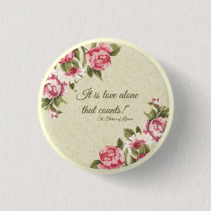 LIEBE St. Therese ALLEIN rosa Rosen Button