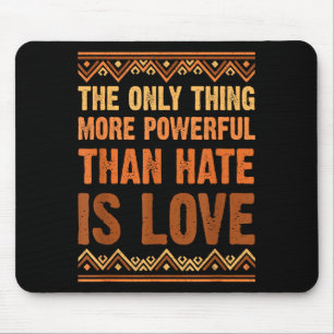 Liebe stärker als Hass Black History Month Liebe p Mousepad