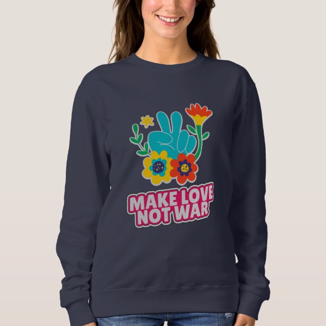 Liebe statt Krieg Sweatshirt (Vorderseite)